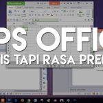 WPS Office vs Microsoft Office: Aplikasi Pengolah Kata GRATIS Terbaik